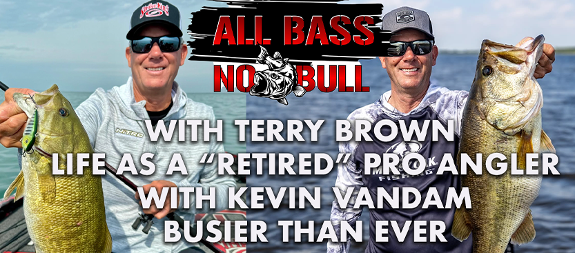 All Bass No Bull with Terry Brown and Kevin VanDam