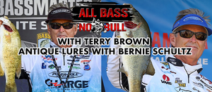 All Bass No Bull with Terry Brown and Bernie Schultz